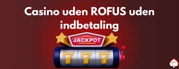 Casinoer uden RoFUS Din Guide til Spil uden Begrænsninger Casinoer uden RoFUS Din Guide til Spil uden Begrænsninger